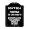 Signmission Dont Victim of Car Theft! Do Not Leave Valuables Visible in Car Aluminum Sign, 24" H, BW-1824-24133 A-DES-BW-1824-24133 - alternate 1
